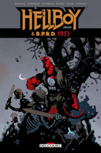 Hellboy & B.P.R.D. Tome 2 : 1953 - Mignola Mike ; Roberson Chris ; Stenbeck Ben ; Wal