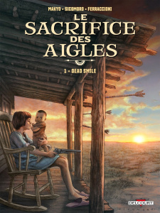 Le Sacrifice des aigles Tome 1 : Dead Smile - MAKYO/SICOMORO