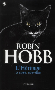 L'Héritage et autres nouvelles - Hobb Robin ; Lindholm Megan ; Mousnier-Lompré Arna