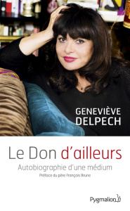 Le Don d'ailleurs - Delpech Geneviève ; Brune François