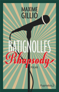Batignolles Rhapsody - Gillio Maxime