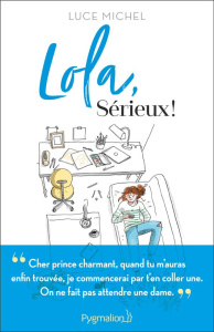 Lola, sérieux ! - Michel Luce