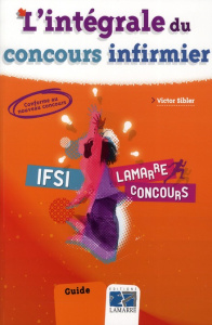 L INTEGRALE DU CONCOURS INFIRMIER - VICTOR SIBLER