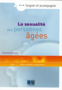 La sexualité des personnes âgées - Manoukian Alexandre