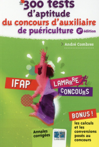 300 TESTS D APTITUDE DU CONCOURS D AUXILIAIRE DE PUERICULTURE - COMBRES ANDRE