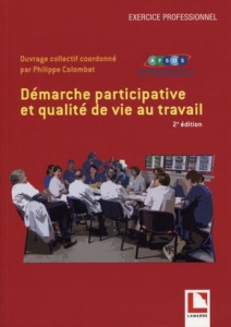 Démarche participative et qualité de vie au travail - Colombat Philippe