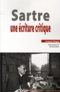 Sartre. Une écriture critique - Deguy Jacques ; Alluin Bernard
