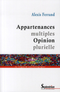 Appartenances multiples Opinion plurielle - Ferrand Alexis