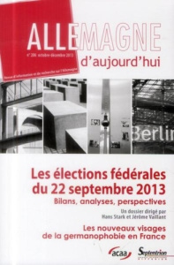 Allemagne d'aujourd'hui N° 206, Octobre-décembre 2013 : Les élections fédérales du 22 septembre 2013 - Stark Hans ; Vaillant Jérôme