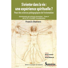 S'orienter dans la vie : une expérience spirituelle ? Pour des sciences pédagogiques de l'orientatio - Danvers Francis ; Soëtard Michel ; Maffesoli Miche