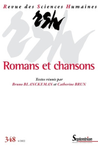 Revue des Sciences Humaines N° 348, 4/2022 : Romans et chansons - Blanckeman Bruno ; Brun Catherine
