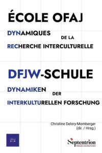 Ecole OFAJ. Dynamiques de la recherche interculturelle, Edition bilingue français-allemand - Delory-Momberger Christine ; Demesmay Claire