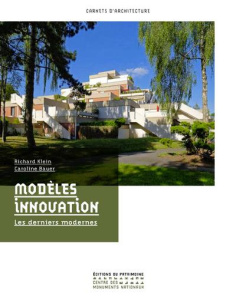 Modèles innovation. Les derniers modernes - Klein Richard ; Bauer Caroline