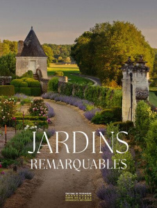Jardins remarquables - Niesseron Cecile ; Hebert Jean-François