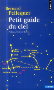 Petit guide du ciel - Pellequer Bernard ; Reeves Hubert