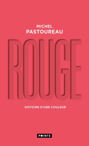 Rouge. Histoire d'une couleur, Edition limitée - Pastoureau Michel