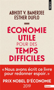 Economie utile pour des temps difficiles - Banerjee Abhijit V. ; Duflo Esther ; Jaquet Christ