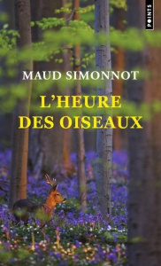 L'heure des oiseaux - Simonnot Maud