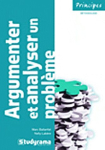 Argumenter et analyser un problème - Ballanfat Marc ; Labère Nelly