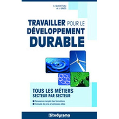Travailler pour le développement durable - Guicheteau Carine ; Giniès Julie