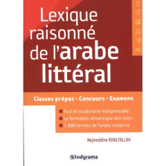 Lexique raisonné de l'arabe littéral - Khalfallah Nejmeddine