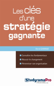 Les clés d'une stratégie gagnante - Ghannad Hervé