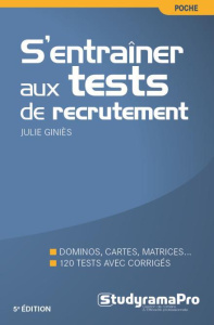 S'entraîner aux tests de recrutement. 5e édition - Giniès Julie