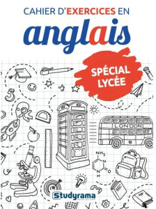Cahier d'exercices en anglais. Spécial lycée, de la seconde vers la terminale - Couturier Pierre ; Davo-Verdavoir Elodie