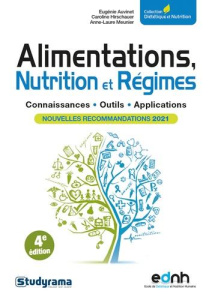 Alimentation, nutrition et régimes . Connaissances, outils, applications, 4e édition - Auvinet Eugénie ; Hirschauer Caroline ; Meunier An