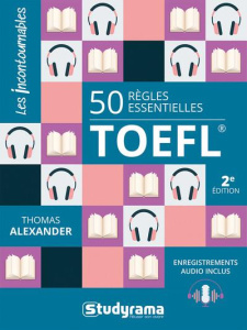 50 règles essentielles du TOEFL. 2e édition revue et augmentée - Alexander Thomas