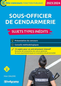 Sous-officier de gendarmerie. Sujets types inédits, Edition 2023-2024 - Dalens Marc