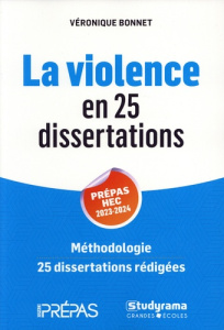 La violence en 25 dissertations. Sujet des concours EC 2024, Edition 2023-2024 - Bonnet Véronique