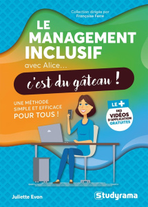 Le management inclusif avec Alice... c'est du gâteau ! - Evon Juliette