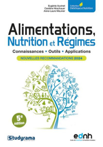 Alimentation, nutrition et alimentations thérapeutiques. Connaissances, outils, applications, 5e édi - Auvinet Eugénie ; Hirschauer Caroline ; Meunier An
