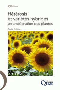 HETEROSIS ET VARIETES HYBRIDES EN AMELIORATION DES PLANTES - GALLAIS ANDRE