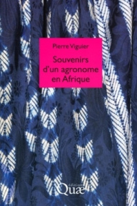 SOUVENIRS D'UN AGRONOME EN AFRIQUE - VIGUIER PIERRE