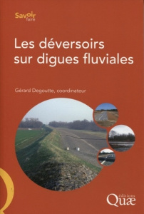 LES DEVERSOIRS SUR DIGUES FLUVIALES - DEGOUTTE GERARD