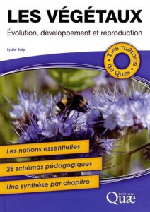 LES VEGETAUX EVOLUTION DEVELOPPEMENT ET REPRODUCTION - SUTY LYDIE