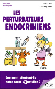 Les perturbateurs endocriniens - Caro Denise / Slama Rémy