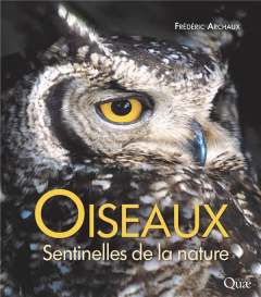 Oiseaux sentinelles de la nature - Archaux Frédéric