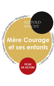 Mère Courage et ses enfants. Fiche de lecture - Brecht Bertolt