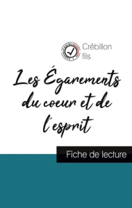 Les Égarements du coeur et de l'esprit de Crébillon fils (fiche de lecture et analyse complète de l' - Crébillon Fils