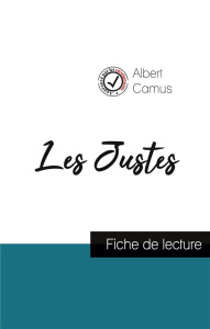 Les Justes de Camus (fiche de lecture et analyse complète de l'oeuvre) - Camus Albert