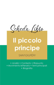 SCHEDA LIBRO IL PICCOLO PRINCIPE DI ANTOINE DE SAINT-EXUPERY (ANALISI LETTERARIA DI RIFERIMENTO E RI - SAINT-EXUPERY A D.