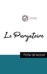 Le Purgatoire dans La Divine comédie de Dante (fiche de lecture et analyse complète de l'oeuvre) - DANTE