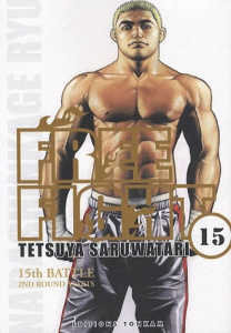 Free Fight Tome 15 : 2nd Round Starts - Saruwatari Tetsuya ; Latrille Laurent