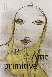 L'âme primitive - Brun Jeanne ; Le Restif Claire ; Créteur Pauline