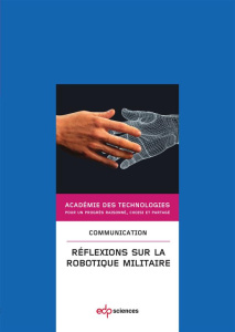 REFLEXIONS SUR LA ROBOTIQUE MILITAIRE - ACAD DES TECHNO