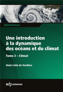 Une introduction à la dynamique des océans et du climat- T2 - Climat - Colin de Verdiere Alain