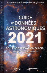 Guide de données astronomiques 2021 pour l'observation du ciel - Annuaire du Bureau des longitudes